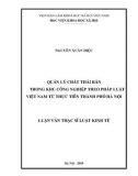 Luận văn Thạc sĩ Luật kinh tế: Quản lý chất thải rắn trong khu công nghiệp theo pháp luật Việt Nam từ thực tiễn Thành phố Hà Nội