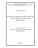 Tóm tắt Luận văn Thạc sĩ ngành Lý luận Âm nhạc: Dạy học tác phẩm Piano sử dụng chất liệu dân ca Việt Nam tại Trung tâm Music Talent