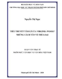 Luận văn Thạc sĩ Ngôn ngữ, Văn học và Văn hóa Việt Nam: Tiểu thuyết tâm lí của Virginia Woolf những cách tân về thể loại