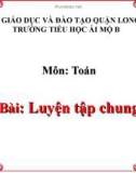 Bài giảng môn Toán lớp 1 năm học 2019-2020 - Tuần 33: Luyện tập chung - Trang 178 (Trường Tiểu học Ái Mộ B)