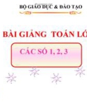 Bài giảng Toán 1 Chương 1 bài 5: Các số 1,2,3