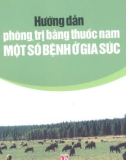 Một số bệnh ở gia súc và hướng dẫn phòng, trị bằng thuốc Nam