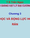 Bài giảng Vật lý đại cương 1: Chương 3 - TS. Trần Ngọc