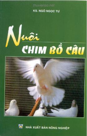 Kỹ thuật Nuôi chim bồ câu: Phần 1