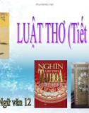 Bài giảng Ngữ văn 12 tuần 10: Luật thơ (tiếp theo)