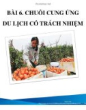 Bài giảng Du lịch có trách nhiệm: Bài 6