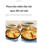 Pizza tôm chiên tẩm bột ngon đến mê mệt