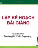 Bài giảng Lập kế hoạch bài giảng - Hà Văn Như