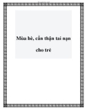 Mùa hè, cẩn thận tai nạn cho trẻ