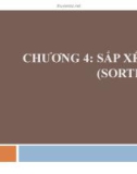 Bài giảng Cấu trúc dữ liệu và thuật toán - Chương 4: Sắp xếp