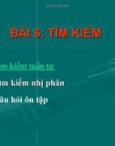 BÀI 6: TÌM KIẾM