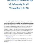 Các bước cơ bản để thiết lập hệ thống máy ảo với VirtualBox trên PC