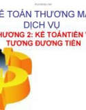 CHƯƠNG 2: KẾ TOÁNTIỀN VÀ TƯƠNG ĐƯƠNG TIỀN