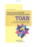 Tuyển tập 45 bộ đề ôn tuyển đại học môn Toán