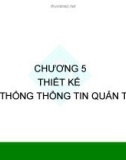 Chương 5 Thiết kế hệ thống thông tin quản trị