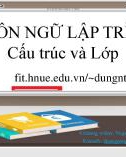 Bài giảng Ngôn ngữ lập trình: Cấu trúc và lớp - Nguyễn Thị Phương Dung