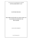 Luận án Tiến sĩ kinh tế: Phát triển nguồn nhân lực chất lượng cao tại tập đoàn dầu khí Việt Nam đến năm 2025