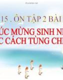 Bài giảng Âm nhạc 2 bài 15: Ôn hát Chúc mừng sinh nhật. Cộc cách tùng cheng