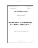 Luận văn thạc sĩ Chính sách công: Thực hiện chính sách tạo việc làm trên địa bàn tỉnh Thái Nguyên