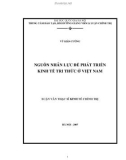 Luận văn Thạc sĩ Kinh tế chính trị: Nguồn nhân lực để phát triển kinh tế tri thức ở Việt Nam