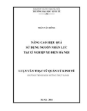 Luận văn Thạc sĩ Quản lý kinh tế: Nâng cao hiệu quả sử dụng nguồn nhân lực tại Xí nghiệp Xe điện Hà Nội