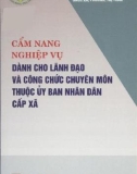 Nghiệp vụ dành cho lãnh đạo và công chức chuyên môn thuộc uỷ ban nhân dân cấp xã: Phần 1