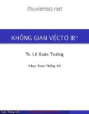 Bài giảng Không gian vectơ Rn - TS. Lê Xuân Trường