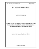 Luận văn Thạc sĩ Quản lý công: Cải cách thủ tục hành chính trong kiểm soát xuất, nhập cảnh ở cửa khẩu đường bộ của Bộ đội Biên phòng tỉnh Quảng Ninh