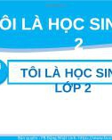 Bài giảng môn Tiếng Việt lớp 2 sách Kết nối tri thức năm học 2021-2022 - Bài 1: Tập đọc Tôi là học sinh lớp 2 (Trường Tiểu học Thạch Bàn B)