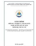 Giáo trình Nghiệp vụ thanh toán (Nghề: Hướng dẫn du lịch - Trung cấp) - Trường Trung cấp Công nghệ và Du lịch Hà Nội