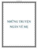 NHỮNG TRUYỆN NGẮN VỀ MẸ