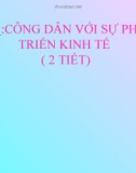 Bài giảng GDCD 11 bài 1: Công dân với sự phát triển kinh tế