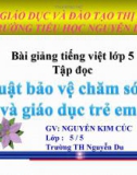 Bài giảng Tiếng việt 5 tuần 33 bài: Luật bảo vệ, chăm sóc và giáo dục trẻ em