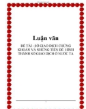 Luận văn: SỞ GIAO DỊCH CHỨNG KHOÁN VÀ NHỮNG TIỀN ĐỀ HÌNH THÀNH SỞ GIAO DỊCH Ở NƯỚC TA