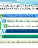 Bài giảng Quản lý nhà nước về tài nguyên và môi trường - Chương 7: Quản lý nhà nước về tài nguyên và môi trường ở Việt Nam (Năm 2022)