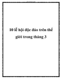 10 lễ hội độc đáo trên thế giới trong tháng 3