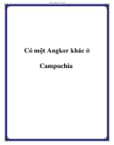 Có một Angkor khác ở Campuchia