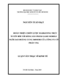 Luận văn Thạc sĩ Kinh tế: Hoàn thiện chiến lược marketing trực tuyến đối với sản phẩm game mobile Ngôi Sao Hoàng Cung 360mobi của công ty cổ phần VNG