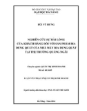 Luận văn Thạc sĩ Quản trị kinh doanh: Nghiên cứu sự hài lòng của khách hàng đối với sản phẩm bia Dung Quất của Nhà máy bia Dung Quất tại thị trường Quảng Ngãi