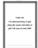 Luận văn Các phương hướng và giải pháp đẩy mạnh xuất khẩu cà phê Việt nam tới năm 2005