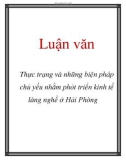 Luận văn: Thực trạng và những biện pháp chủ yếu nhằm phát triển kinh tế làng nghề ở Hải Phòng