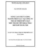 Luận văn Thạc sĩ Quản trị nhân lực: Nâng cao chất lượng nguồn nhân lực tại Công ty Trách nhiệm hữu hạn một thành viên Khai thác điểm đỗ xe Hà Nội