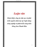 Luận văn: Hoàn thiện công tác đào tạo và phát triển nguồn nhân lực tại Ngân hàng nông nghiệp và phát triển nông thôn Đông Sơn-Thanh Hóa