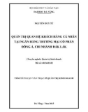 Tóm tắt luận văn thạc sỹ Quản trị kinh doanh: Quản trị quan hệ khách hàng cá nhân tại ngân hàng TMCP Đông Á - Chi nhánh Đắk Lắk