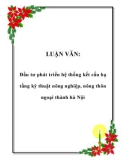 LUẬN VĂN: Đầu tư phát triển hệ thống kết cấu hạ tầng kỹ thuật nông nghiệp, nông thôn ngoại thành hà Nội