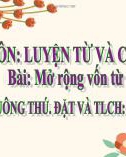 Bài giảng môn Tiếng Việt lớp 2 năm học 2020-2021 - Tuần 23: Luyện từ và câu Từ ngữ về muông thú. Đặt và trả lời câu hỏi Như thế nào? (Trường Tiểu học Thạch Bàn B)