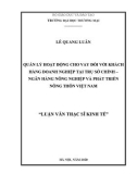 Luận văn Thạc sĩ Kinh tế: Quản lý hoạt động cho vay đối với khách hàng doanh nghiệp tại trụ sở chính - Ngân hàng Nông nghiệp và Phát triển Nông thôn Việt Nam