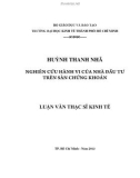 Luận văn Thạc sĩ Kinh tế: Nghiên cứu hành vi của nhà đầu tư trên sàn chứng khoán