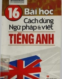 Ngữ pháp và viết tiếng Anh với 16 bài học cách dùng: Phần 1