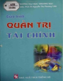 Giáo trình Quản trị tài chính: Phần 1 - PGS.TS. Nguyễn Thị Phương Liên